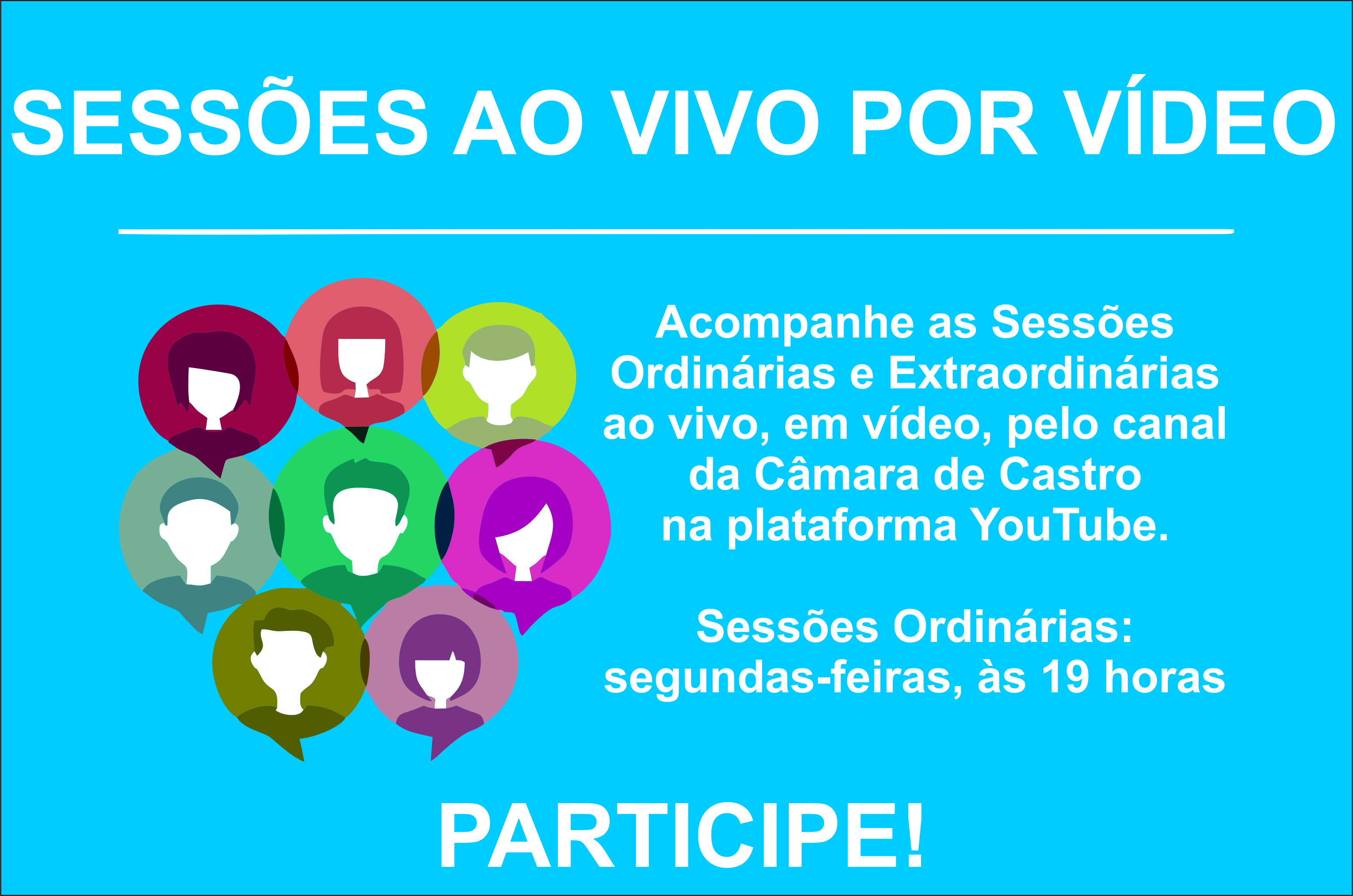 Acompanhe ao vivo, em vídeo, as Sessões Ordinárias e Extraordinárias