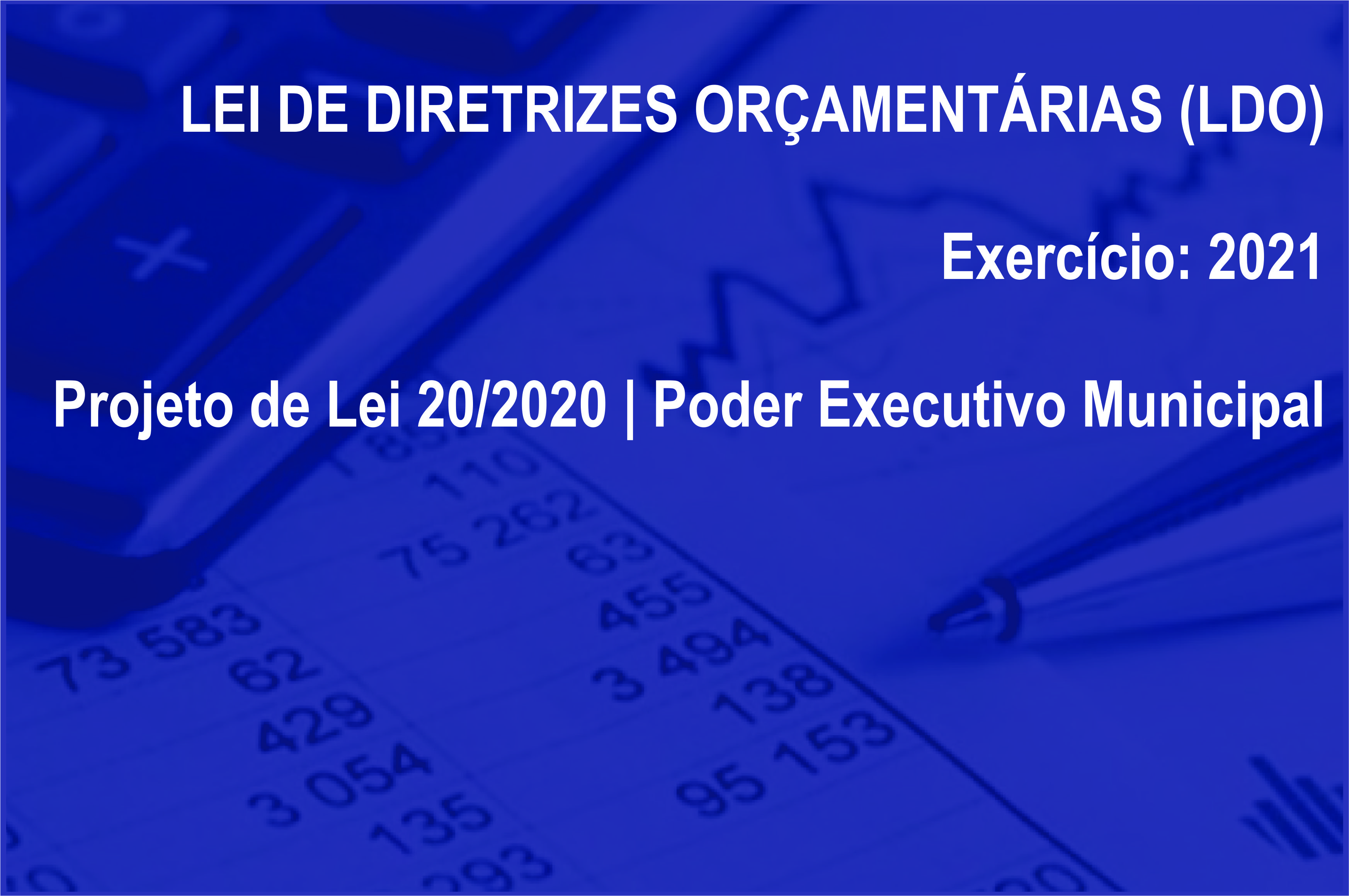 Lei de Diretrizes Orçamentárias (LDO) - Exercício 2021