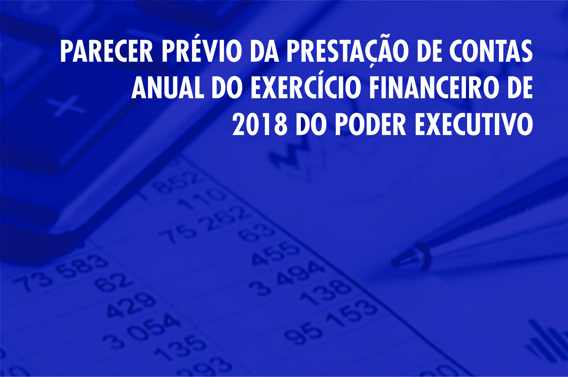 Parecer Prévio da Prestação de Contas do Poder Executivo de 2018